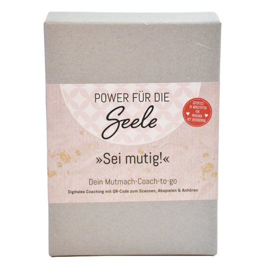 Power für die Seele- Sei mutig! Dein Mutmacher-Coach-to-go